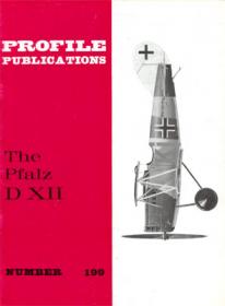 Pfalz D.XII история чертежи самолета (Aircraft Profile 199 by Peter M. Grosz)